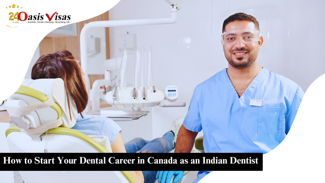 How to Start Your Dental Career in Canada as an Indian Dentist