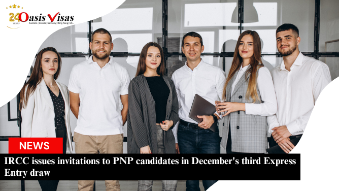 IRCC issues invitations to PNP candidates in December's third Express Entry draw