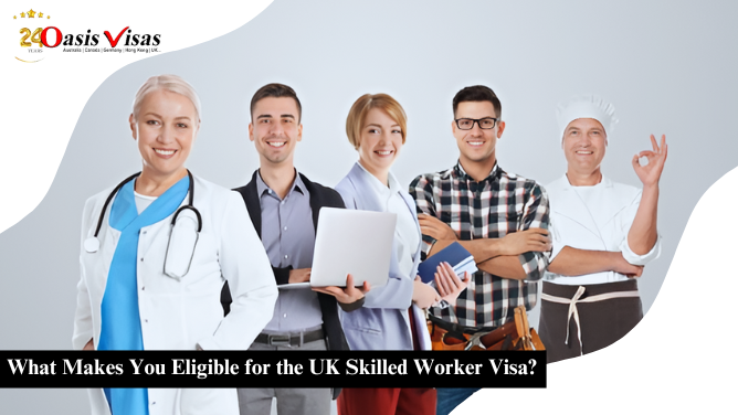 What Makes You Eligible for the UK Skilled Worker Visa?