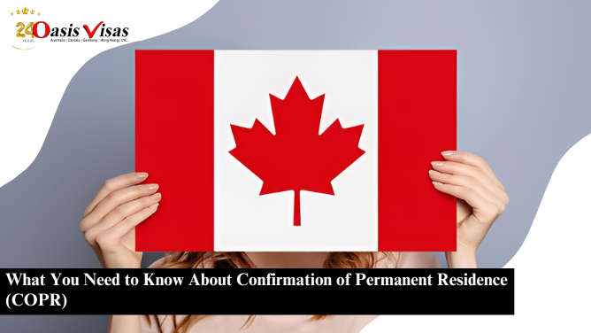 What You Need to Know About Confirmation of Permanent Residence (COPR)