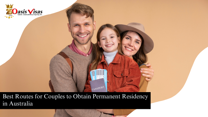 Best Routes for Couples to Obtain Permanent Residency in Australia