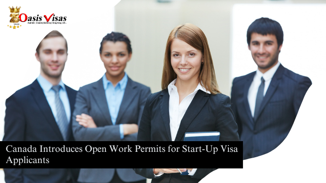 Canada Introduces Open Work Permits for Start-Up Visa Applicants