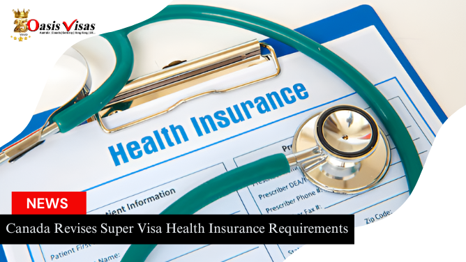 Canada Revises Super Visa Health Insurance Requirements