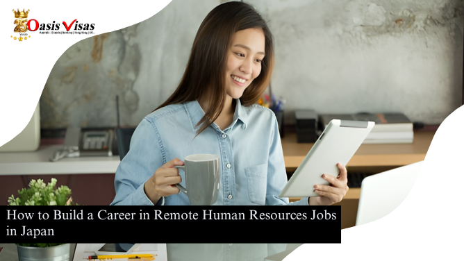 How to Build a Career in Remote Human Resources Jobs in Japan