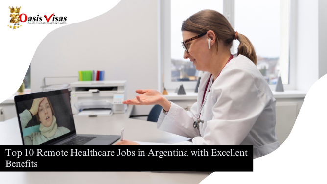 Top 10 Remote Healthcare Jobs in Argentina with Excellent Benefits