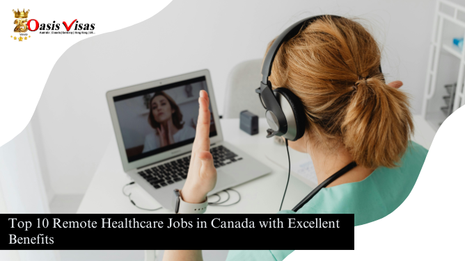 Top 10 Remote Healthcare Jobs in Canada with Excellent Benefits