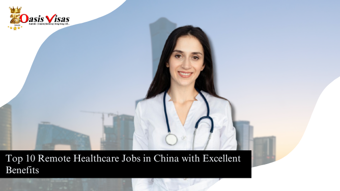 Top 10 Remote Healthcare Jobs in China with Excellent Benefits