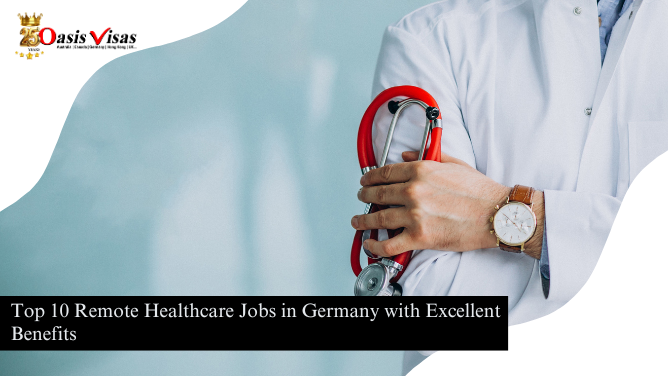 Top 10 Remote Healthcare Jobs in Germany with Excellent Benefits