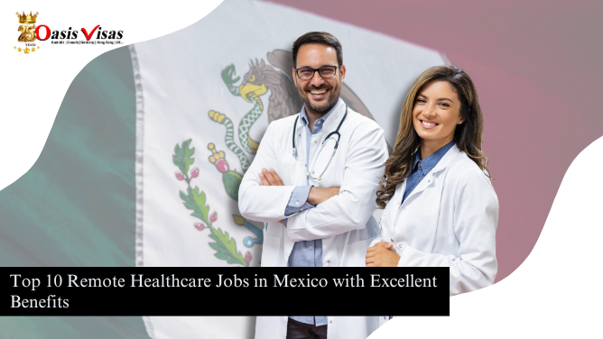 Top 10 Remote Healthcare Jobs in Mexico with Excellent Benefits