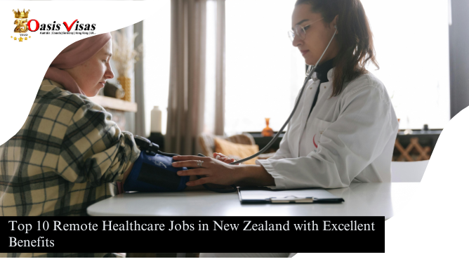 Top 10 Remote Healthcare Jobs in New Zealand with Excellent Benefits