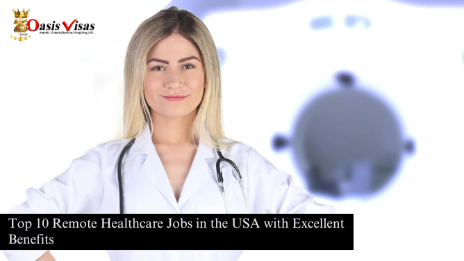 Top 10 Remote Healthcare Jobs in the USA with Excellent Benefits