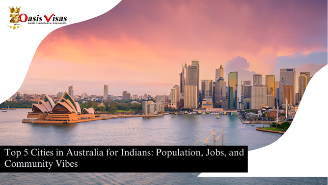 Top 5 Cities in Australia for Indians: Population, Jobs, and Community Vibes