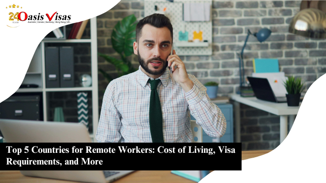 Top 5 Countries for Remote Workers: Cost of Living, Visa Requirements, and More