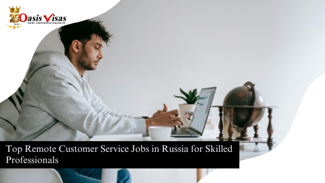 Top Remote Customer Service Jobs in Russia for Skilled Professionals