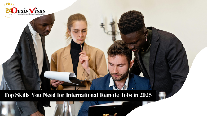 Top Skills You Need for International Remote Jobs in 2025