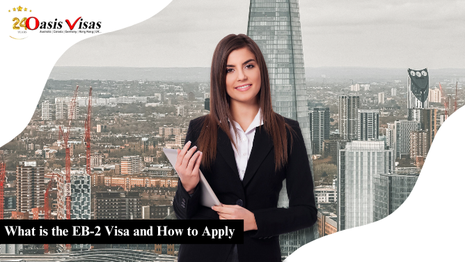 What is the EB-2 Visa, and How Can You Apply?