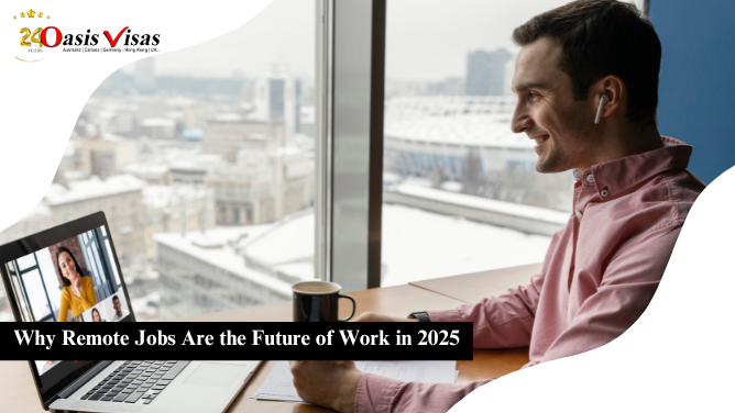 Why Remote Jobs Are the Future of Work in 2025