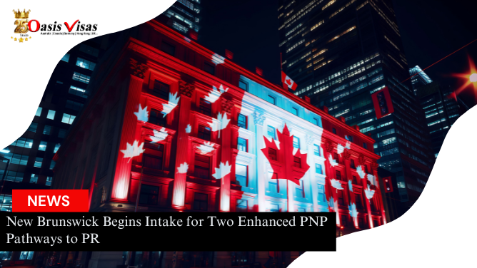 New Brunswick Begins Intake for Two Enhanced PNP Pathways to PR